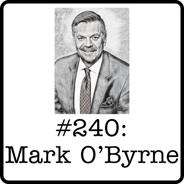 #240: Mark O’Byrne (Schlumberger/Obyco) - 40 Years of Energy Services: From Kuala Lumpur to Texas