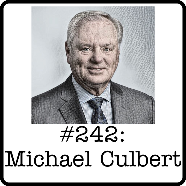 Michael Culbert (ARC Resources/TC Energy) - The Home Oil Days, Early Montney & Building Canadian LNG in 2025