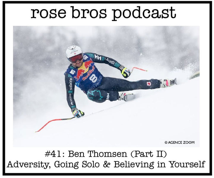 #41: Ben Thomsen (Part II) - Adversity, Going Solo & Believing in Yourself