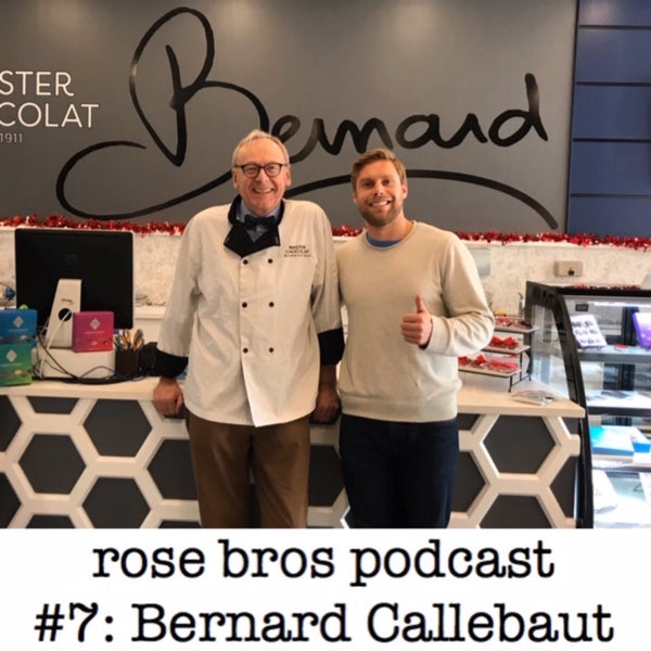 Episode #7: Bernard Callebaut - Chocolate, Entrepreneurship & How to Start Over