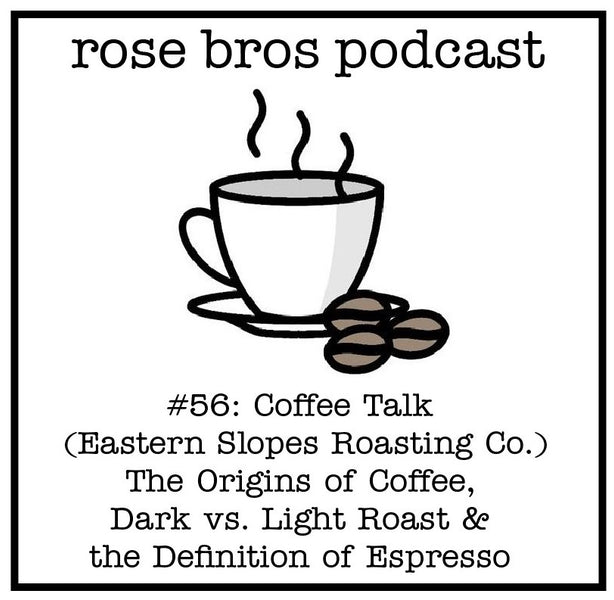 #56: Coffee Talk - Jamie Kotlewski (Eastern Slopes Roasting Co.) - The Origins of Coffee, Dark vs. Light Roast and the Definition of Espresso