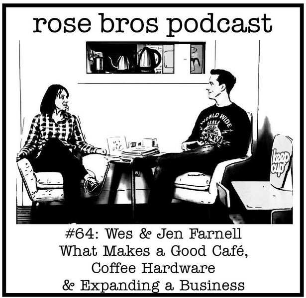 #64: Wes & Jen Farnell (Eight Ounce Coffee) - What Makes a Good Café, Coffee Hardware & Expanding a Business
