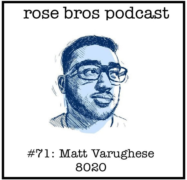 #71: Matt Varughese (8020) - Selling an Agency, the Benefits of Low-Code/No-Code & Giving Away Your Work