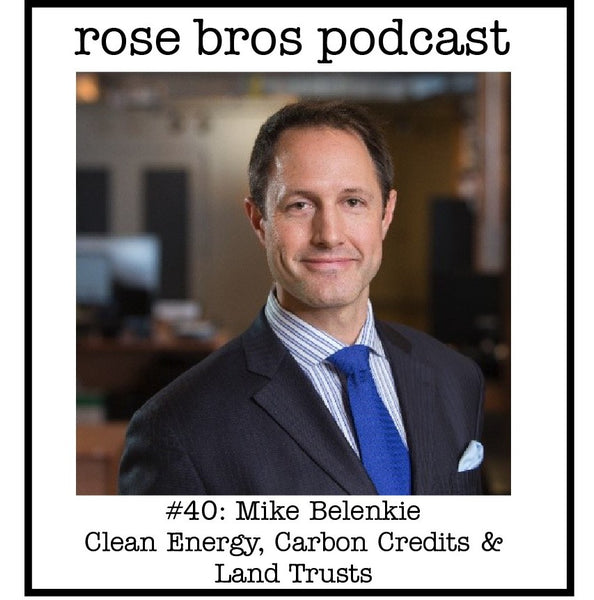 #40: Mike Belenkie (Advantage Energy) - Clean Energy, Carbon Credits & Land Trusts