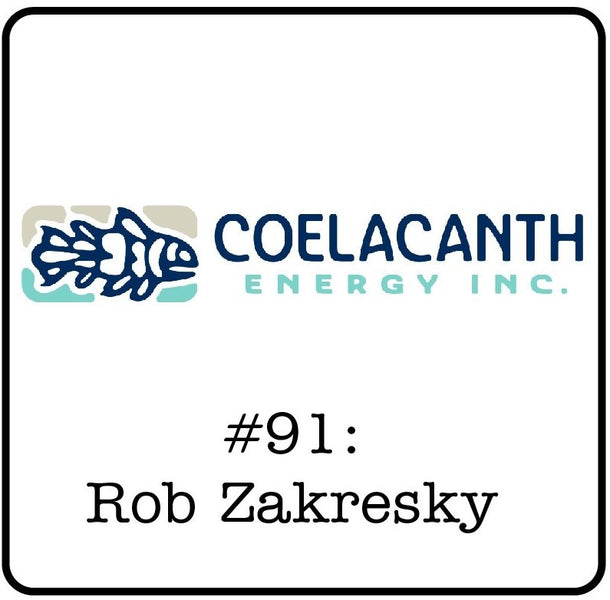 #91: Rob Zakresky (Coelacanth Energy) - 6 Exits, Energy Entrepreneurship & Why to Avoid Stupidity