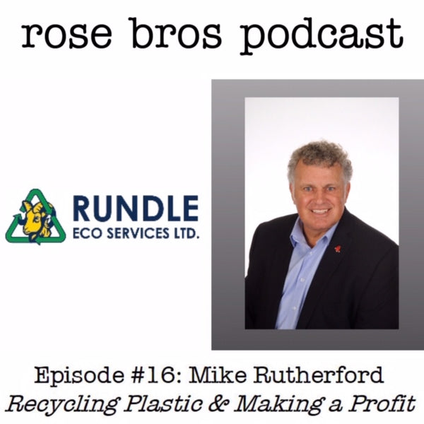 Episode #16: Mike Rutherford (Rundle Eco Services) - Recycling Plastic & Making a Profit