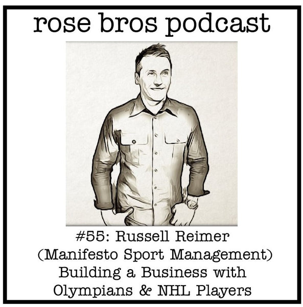 #55: Russell Reimer (Manifesto Sport Management) - Building a Business with Olympians & NHL Players