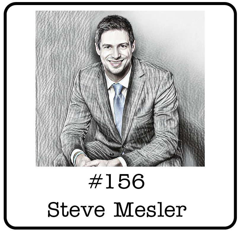 #156: Steve Mesler (Classroom Champions) - Listening, Doing Difficult ...