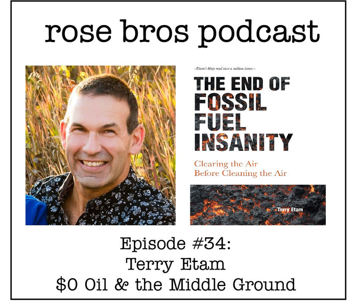 Episode #34: (Terry Etam) - $0 Oil & the Middle Ground