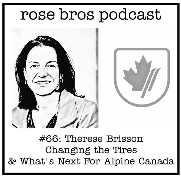 #66: Therese Brisson (Alpine Canada CEO) - Changing the Tires & What's Next For Alpine Canada